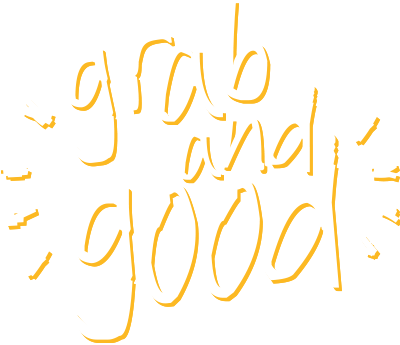 Grab and Good
